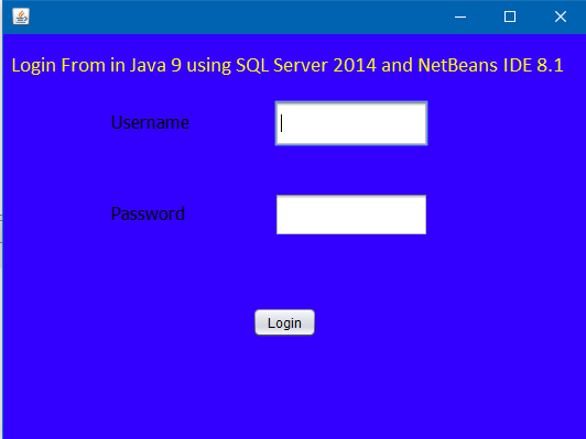 How To Create Login Form In Java 9 Using Sql Server And Netbeans Ide With Source Code Runcodes 6306